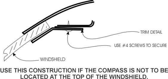 Use this ONLY if you are locating the compass OTHER than the Top of the windshield